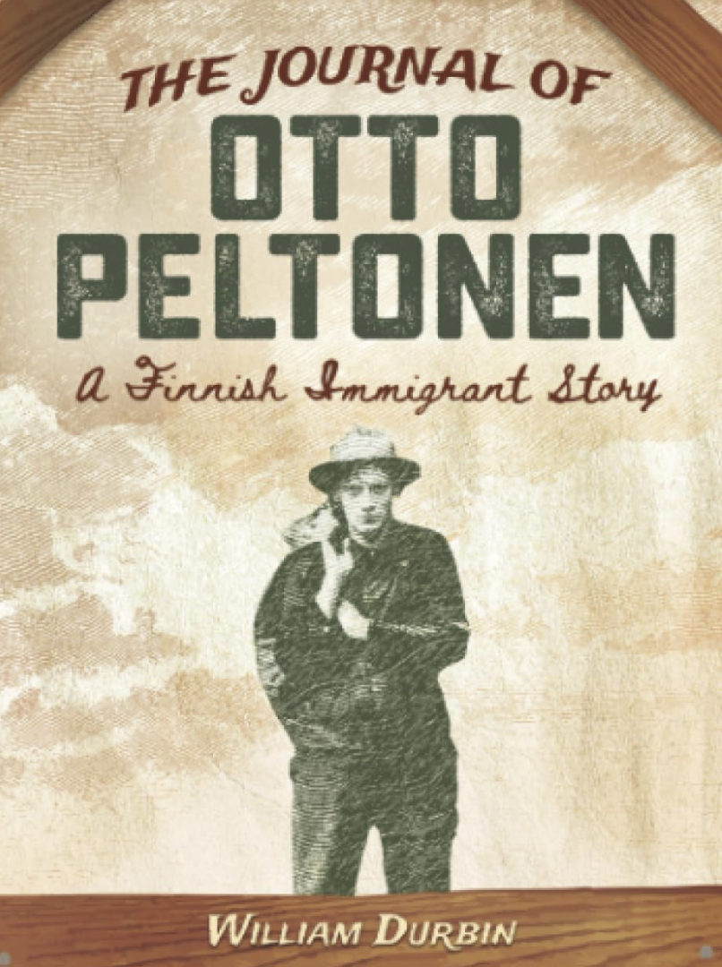 The Journal of Otto Peltonen: A Finnish Immigrant Story