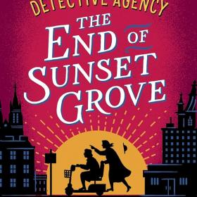 The Lavender Ladies Detective Agency: The End of Sunset Grove book cover