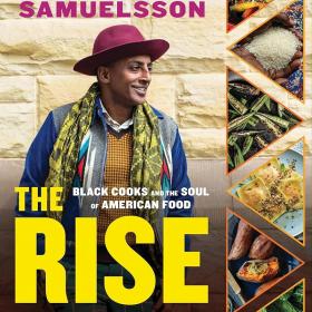 THE RISE : BLACK COOKS AND THE SOUL OF AMERICAN FOOD